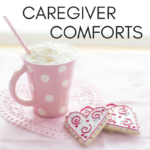 Caregiver Comforts